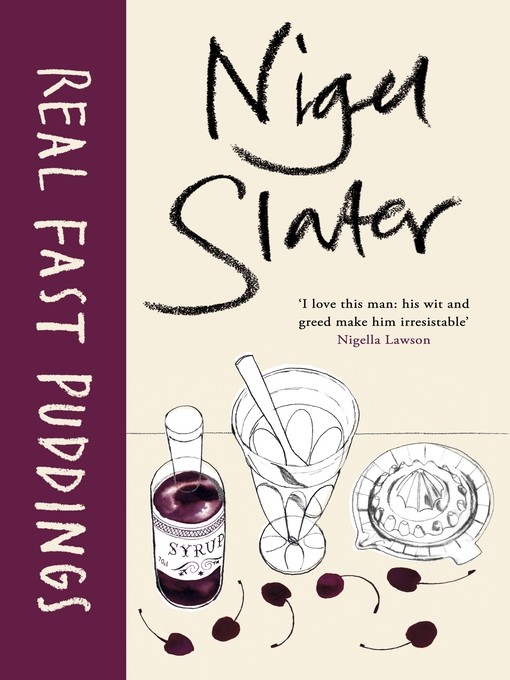 Title details for Real Fast Puddings by Nigel Slater - Available